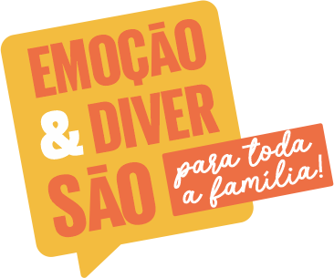 Emoção e Diversão para toda a família